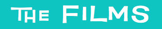 The Films